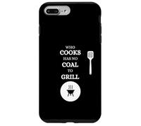 He Who Cooks no Tiene carbón para Barbacoa Saying Carne Carcasa para iPhone 7 Plus/8 Plus