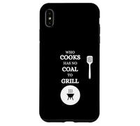 He Who Cooks no Tiene carbón para Barbacoa Saying Carne Carcasa para iPhone XS MAX