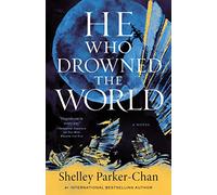 He Who Drowned the World: 2 (Radiant Emperor Duology)