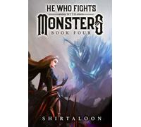 He Who Fights with Monsters 4: A LitRPG Adventure