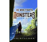He Who Fights with Monsters: A LitRPG Adventure: 1