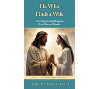 He Who Finds a Wife: 12 (Faith's Higher Ways)