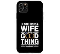 He Who Finds A Wife Christian Bible Verse Religious Sayings Carcasa para iPhone 11 Pro Max