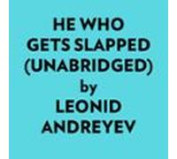 He Who Gets Slapped (unabridged) (audiolibro)