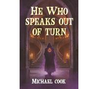 He Who Speaks Out Of Turn