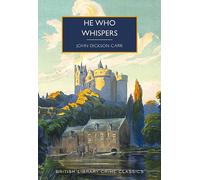He Who Whispers: 117 (British Library Crime Classics)