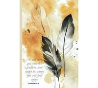 He Will Cover You: Psalm 91:4 A Christian Lined Notebook for Women | Inspirational Journal for Prayer, Bible Study, and Devotional: Perfect for Prayer ... Daily Encouragement 6x9 120 Ruled Lined Pages