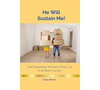 He Will Sustain Me!: God’s Sustaining Promise in Psalm 55: An 8-Week Journey