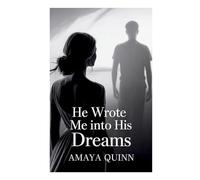 He Wrote Me into His Dreams