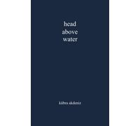 HEAD ABOVE WATER