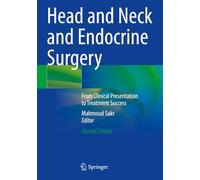Head and Neck and Endocrine Surgery: From Clinical Presentation to Treatment Success