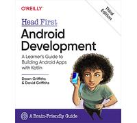 Head First Android Development: A Learner's Guide to Building Android Apps with Kotlin