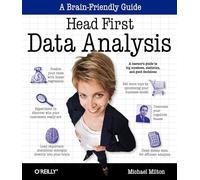 Head First Data Analysis: A Learner's Guide to Big Numbers, Statistics, and Good Decisions
