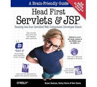 Head First Servlets and JSP: Passing the Sun Certified Web Component Developer Exam (A Brain Friendly Guide)
