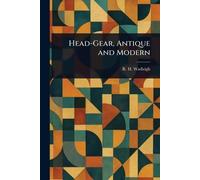 Head-Gear, Antique and Modern