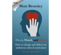 Head, Hand, and Heart: How to design and deliver an ambitious school curriculum