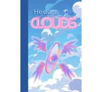Head In The Clouds: A journal for when you can't keep your feet on the ground