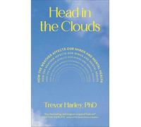 Head in the Clouds: How the Weather Can Impact and Enhance Our Mental Health