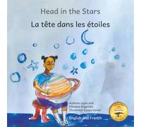 Head in the Stars: A Big Dream for A Little Girl in French and English