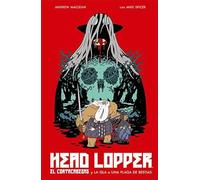 HEAD LOPPER 1. EL CORTACABEZAS Y LA ISLA O UNA PLAGA DE BESTIAS