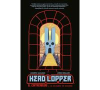 HEAD LOPPER 4. EL CORTACABEZAS Y LA ESCALERA DE MULGRID