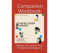 Head Over Heart Companion Workbook: Helping You Unlock Your Emotional Intelligence