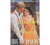 Head Over Wheels (The Whitford Crew)