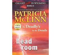 Head Room: Large Print: Large Print (Caught Dead in Wyoming, Book 15) (Caught Dead in Wyoming Large Print Editions)