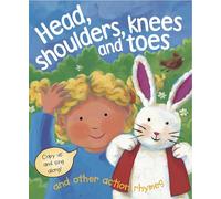 Head, Shoulders, Knees and Toes and Other Action Rhymes: Copy Us and Sing Along!