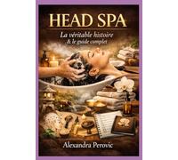 HEAD SPA: La véritable histoire & le guide complet