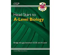 Head Start to A-Level Biology (with Online Edition) (CGP Head Start to A-Level)
