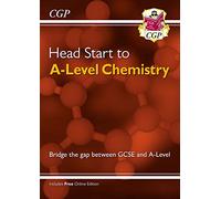 Head Start to A-Level Chemistry (with Online Edition) (CGP Head Start to A-Level)