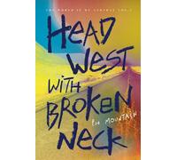 Head West with Broken Neck: 3 (The World is My Ashtray)