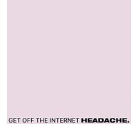 Headache - Get off the internet [Vinilo]