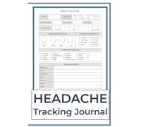 Headache Tracking Journal: Use this Headache Diary with a Food Tracker for identifying potential triggers and patterns in your daily routine.