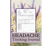 Headache Tracking Journal: Use this Headache Diary with a Food Tracker for identifying potential triggers and patterns in your daily routine.