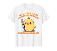 Headeache Spoonie Estoy teniendo otra migraña de pato Camiseta