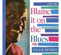 Headen, Willie - Blame It on the Blues