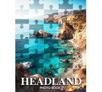 Headland Photo Book: 40 Coastal Images Of The Majestic Headlands That Evoke Serenity And Wonder