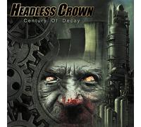 Headless Crown - Century Of Decay