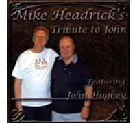 HEADRICK, Mike - Tribute To John (Feat.John Hughey)