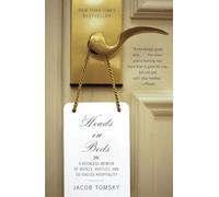 Heads in Beds: A Reckless Memoir of Hotels, Hustles, and So-Called Hospitality