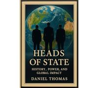 Heads of State: History, Power, and Global Impact (TrendLens Collection)