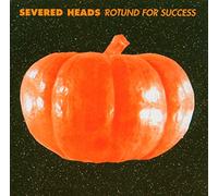 Heads Severed - Rotund For Success