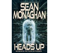 Heads Up: A Science Fiction Collection