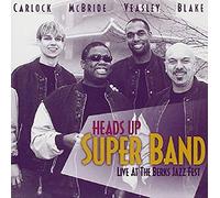 Heads Up Super Band - Live At The Berks Jazz Fest