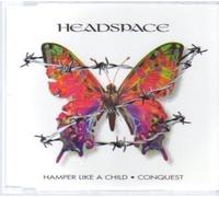 HEADSPACE - HEADSPACE. HAMPER LIKE A CHILD / CONQUEST. 1997 CD SINGLE