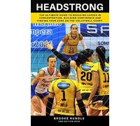 Headstrong: The ultimate guide to reducing lapses in concentration, building confidence and finding your zone on the volleyball court.