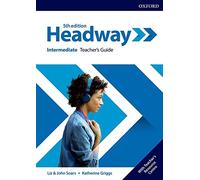New Headway 5th Edition Intermediate. Teacher's Book & Teacher's Resource Pack: Intermediate Teacher's Guide with Teacher's Ressource Center (Headway Fifth Edition)
