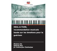 HEAL-A-TUNE, recommandation musicale basée sur les émotions pour la guérison